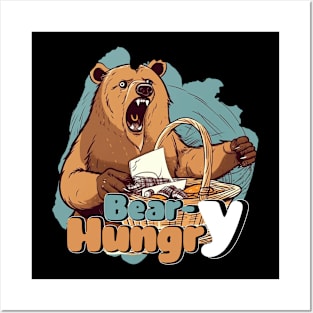 Bear-y Hungry Posters and Art